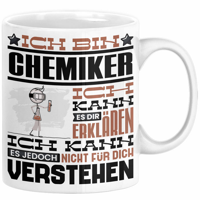 Chemiker Geschenk Tasse Geschenkidee für Chemiker Geburtstag Lustiger Spruch Ich Bin Chemiker Ich Kann Es Dir Erklären Aber Nicht Für Dich Verstehen Funny Weiß Trendation
