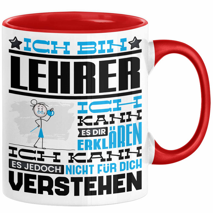 Lehrer Geschenk Tasse Geschenkidee für Lehrer Geburtstag Lustiger Spruch Ich Bin Lehrer Ich Kann Es Dir Erklären Aber Nicht Für Dich Verstehen Rot Trendation