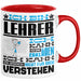 Lehrer Geschenk Tasse Geschenkidee für Lehrer Geburtstag Lustiger Spruch Ich Bin Lehrer Ich Kann Es Dir Erklären Aber Nicht Für Dich Verstehen Rot Trendation