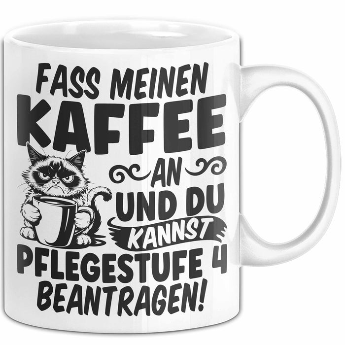 Humor Tasse Pflege Krankenschwester Büro Fass Meinen Kaffee An Und Du Kannst Pflegestufe 4 Beantragen Kaffee-Becher Weiß Trendation
