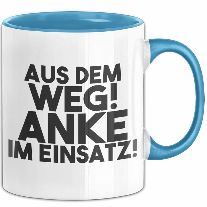 Anke Tasse Aus Dem Weg! Anke Im Einsatz! Geschenk