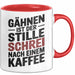 Kaffeeliebhaber Tasse Geschenk Lustige Geschenkidee Spruch Gähnen Ist Der Stille Schrei Nach Einem Kaffee Rot Trendation