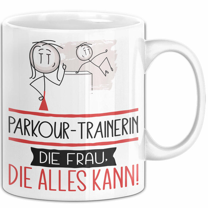 Parkour-Trainerin Geschenk Tasse Becher Die Frau Die Allen Kann Geschenkidee für eine Parkour-Trainerin Lustig Weiß Trendation