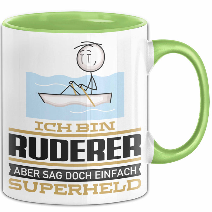 Ruderer Geschenk Tasse Ich Bin Ruderer Aber Sag Doch Einfach Superheld Lustige Geschenkdiee für Ruderer Kaffee-Becher Grün Trendation