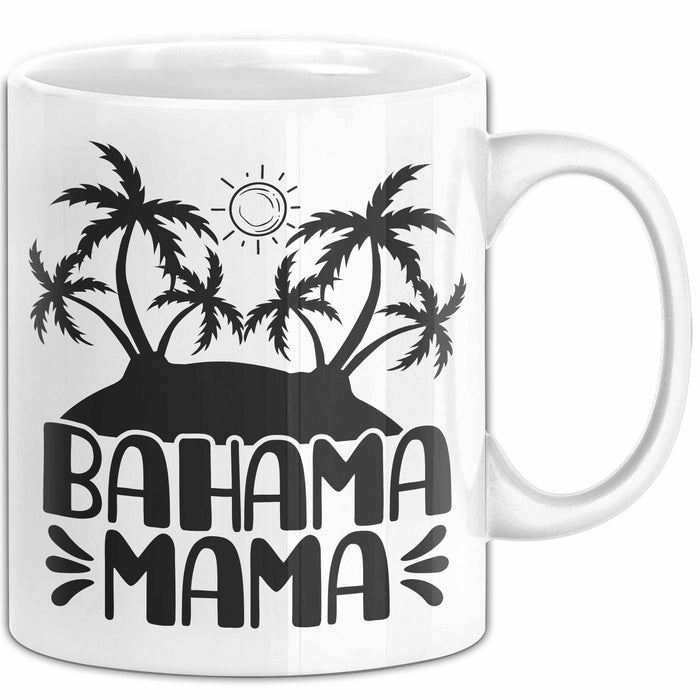 Bahama Mama Tasse Geschenk Bahamas Geschenkidee Urlaub Becher Weiß Trendation