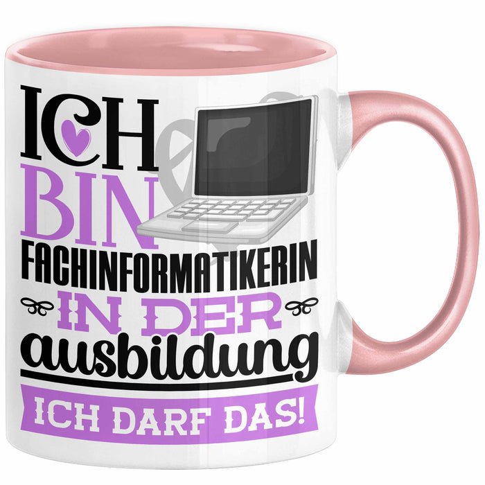 Fachinformatikerin Ausbildung Start Geschenk Tasse Ich Bin Fachinformatikerin In Der Ausbildung Ich Darf Das Kaffee-Becher Geschenkidee Rosa Trendation
