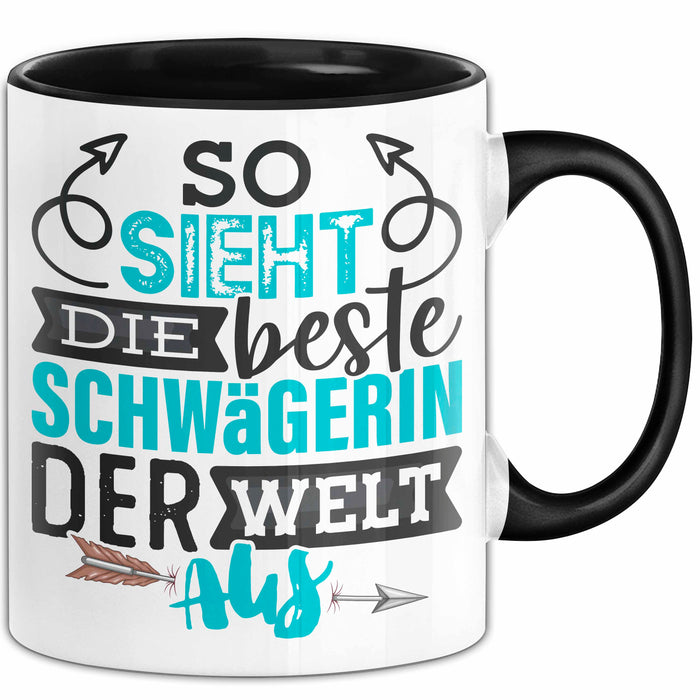 Schwägerin Geschenk Tasse Mit Spruch So Sieht Die Beste Schwägerin Der Welt Aus Becher Schwarz Trendation