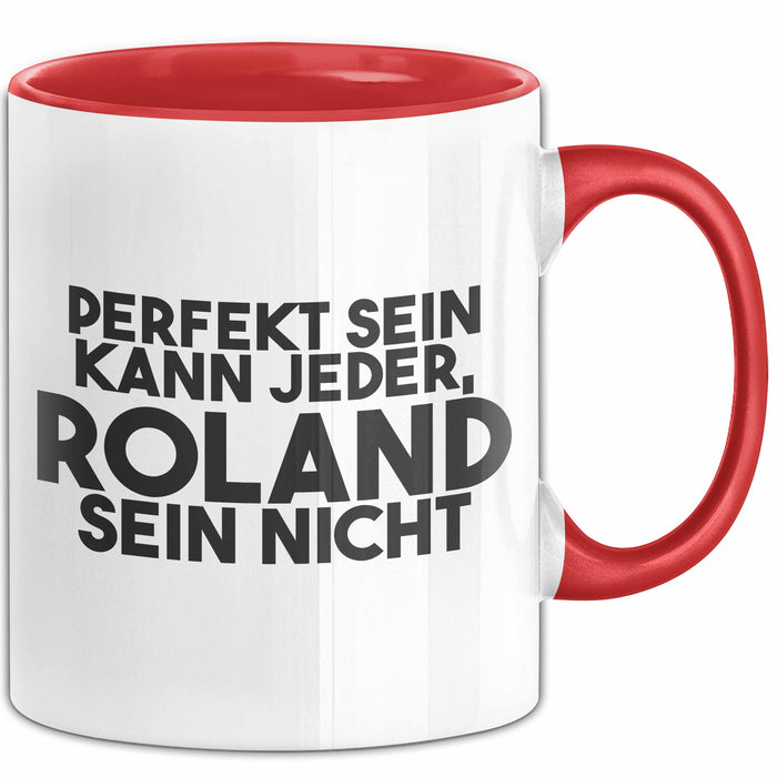 Roland Tasse Perfekt Sein Kann Jeder, Roland Sein Nicht Geschenk