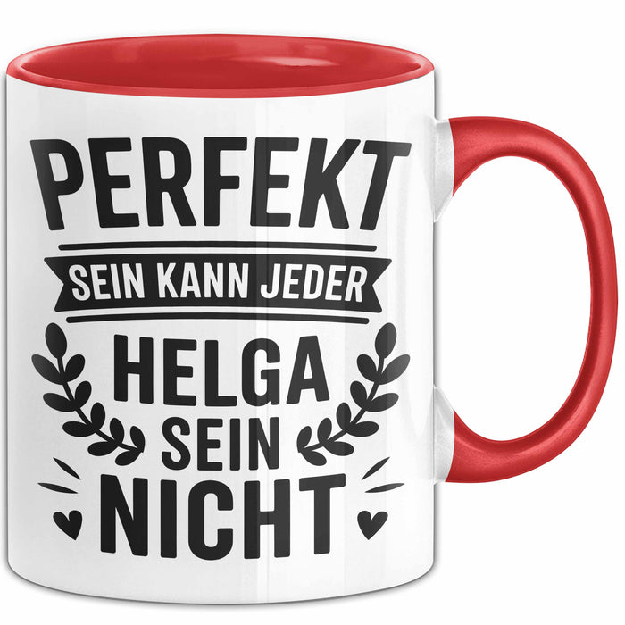 Helga Tasse Geschenk Perfekt Sein Kann Jeder Geschenkidee Geburtstag Rot Trendation