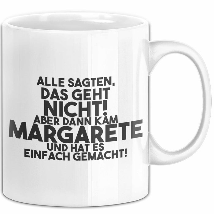 Margarete Tasse Alle Sagten Das Geht Nicht, Aber Dann Kam Margarete