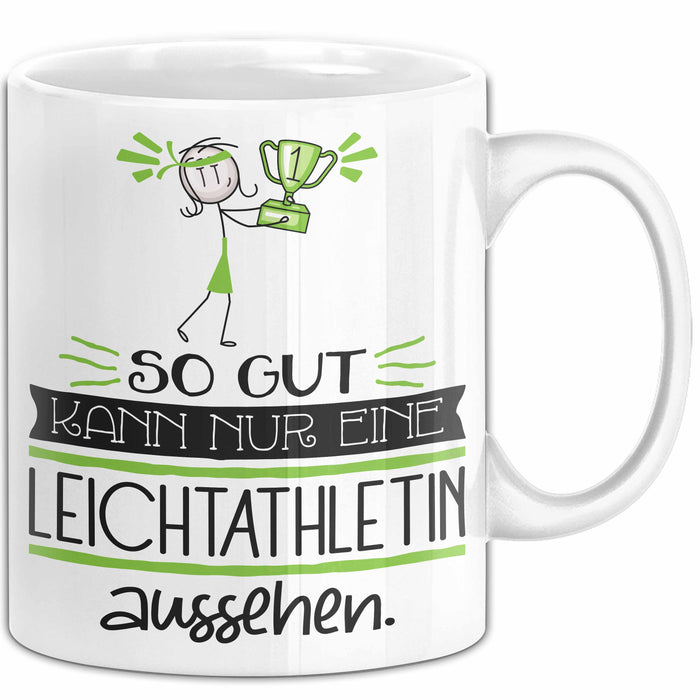 Leichtathletin Geschenk Tasse So Gut Kann Nur Eine Leichtathletin Aussehen Geschenkidee Geburtstag Weihnachten Lustig Weiß Trendation