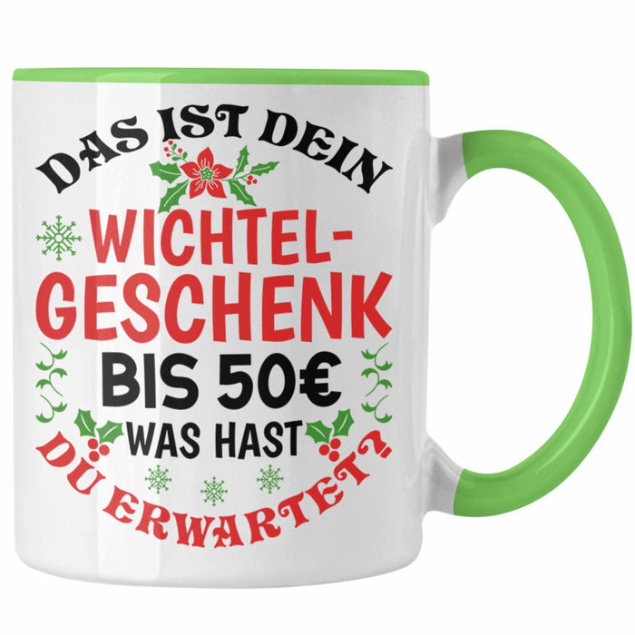 Wichtelgeschenk für 50 Euro Tasse Wichteln für Frauen Kollegen Wichtel-Tasse Schrott-Wichteln Schrottwichteln Grün Trendation