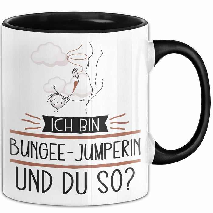 Bungee-Jumperin Tasse Geschenk Ich Bin Bungee-Jumperin Und Du So Geschenkidee Lustiger Spruch Becher Trendation