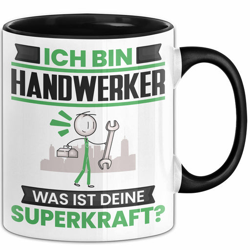 Handwerker Tasse Geschenk für Handwerker Geburtstag Lustiger Spruch Kaffee-Becher Was Ist Deine Superkraft Schwarz Trendation