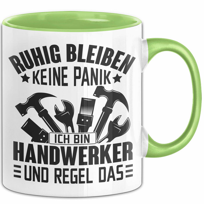 Handweker Tasse Geschenk Ruhig Bleiben Ich Bin Handwerker Und Regel Das Geschenkidee Grün Trendation