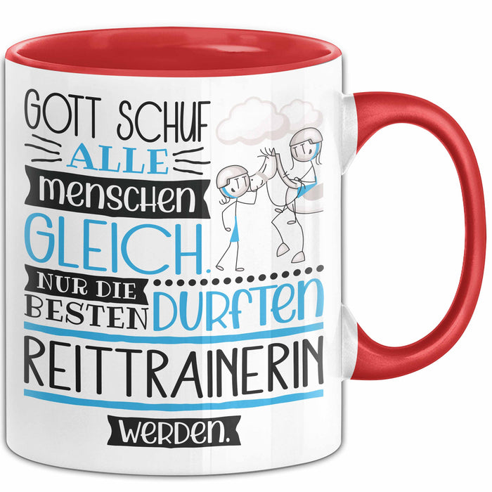 Reittrainerin Geschenk Becher Tasse Gott Schuf Alle Menschen Gleich Nur Die Besten Durfeten Reittrainerin Werden Geschenkidee Lustig Rot Trendation