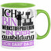 Werkstoffprüferin Ausbildung Start Geschenk Tasse Ich Bin Werkstoffprüferin In Der Ausbildung Ich Darf Das Kaffee-Becher Geschenkidee Grün Trendation