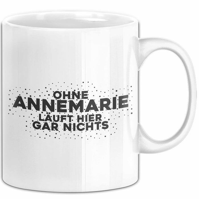 Annemarie Tasse Ohne Annemarie Laeuft Hier Gar Nichts Geschenk