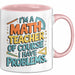 Mathematiklehrer Unterricht Tasse Geschenk Lustige Geschenkidee Spruch Ich Bin Mathelehrer Rosa Trendation