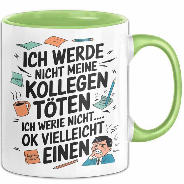 Bürokollege Tasse Geschenkidee Ich Töte Meine Kollegen Nicht Grün Trendation