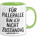 Sarkasmus Tasse Geschenk Lustige Geschenkidee Spruch Für Pillepalle Bin Ich Nicht Zuständig Grün Trendation