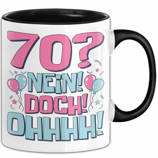 70er Geburtstag Geschenk Männer Frauen 70 Nein Doch Ohhhh Lustiger Spruch Geschenkidee Kaffee-Becher Trendation