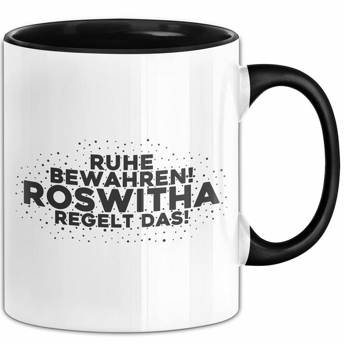 Roswitha Tasse Ruhe Bewahren! Roswitha Regelt Das! Geschenk