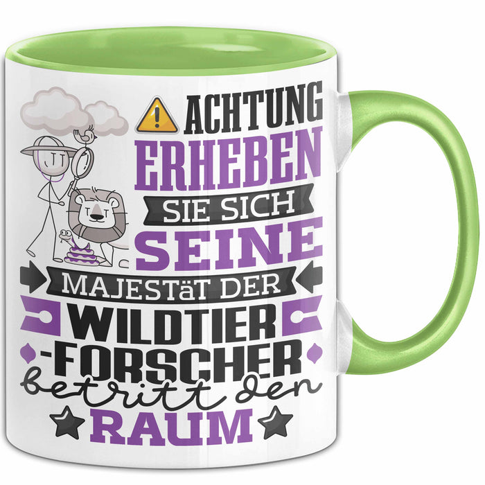 Wildtierforscher Geschenk Tasse Lustiger Spruch Erheben Sie Sich Der Wildtierforscher Betritt den Raum Grün Trendation