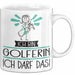 Geschenk für Golferin Tasse Lustige Geschenkidee Geburtstag Ich Bin Golferin Ich Darf Das Weiß Trendation