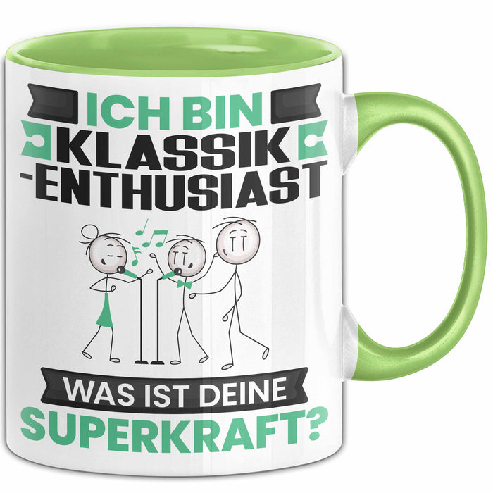 Klassik-Enthusiast Tasse Geschenk für Klassik-Enthusiast Geburtstag Lustiger Spruch Kaffee-Becher Was Ist Deine Superkraft Grün Trendation