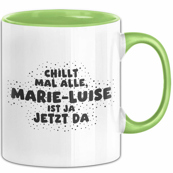 Marie-Luise Tasse Chillt Mal Alle, Marie-Luise Ist Ja Jetzt Da Geschenk
