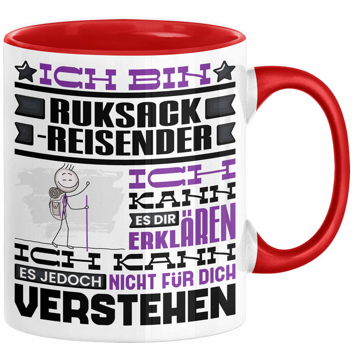 Rucksackreisender Geschenk Kaffee-Tasse Geschenkidee für Rucksackreisender Ich Bin Rucksackreisender Ich Kann Es Dir Erklären Jedoch Nicht Für Dich Verstehen Spruch Lustig Rot Trendation