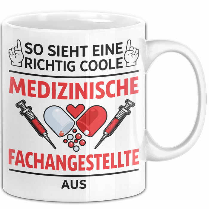 Medizinischer Assistent Arzt Tasse Geschenk Lustige Geschenkidee Spruch So Sieht Eine Richtig Coole Medizinische Fachangestellte Aus Weiß Trendation