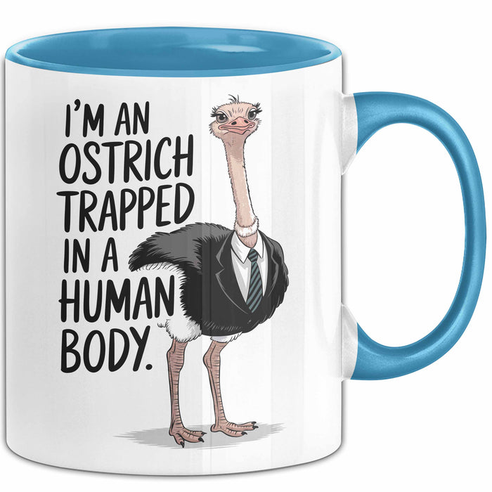 Vogel Tasse Geschenk Im An Ostrich Trapped In A Human Body Geschenkidee Blau Trendation