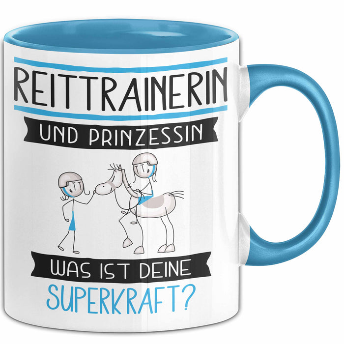 Reittrainerin Und Prinzessin Tasse Geschenk Für Eine Reittrainerin Geburtstag Was Ist Deine Superkraft Blau Trendation