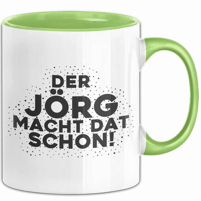 Joerg Tasse Der Joerg Macht Dat Schon Geschenk