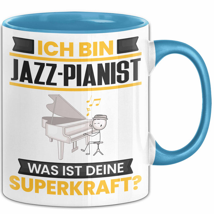 Jazz-Pianist Tasse Geschenk für Jazz-Pianist Geburtstag Lustiger Spruch Kaffee-Becher Was Ist Deine Superkraft Blau Trendation
