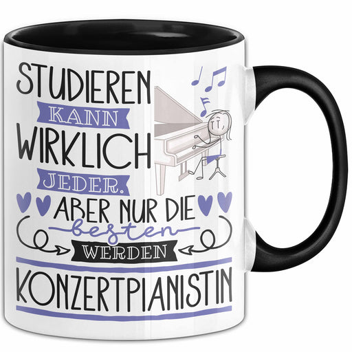 Konzertpianistin Tasse Lustiges Geschenk Studieren Kann Wirklich Jeder Nur Die Besten Werden Konzertpianistin Trendation