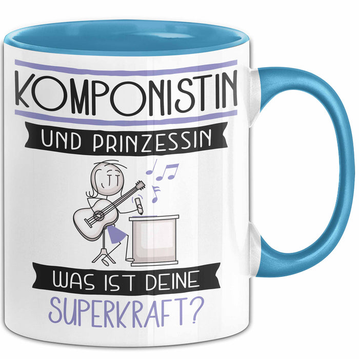 Komponistin Und Prinzessin Tasse Geschenk Für Eine Komponistin Geburtstag Was Ist Deine Superkraft Blau Trendation
