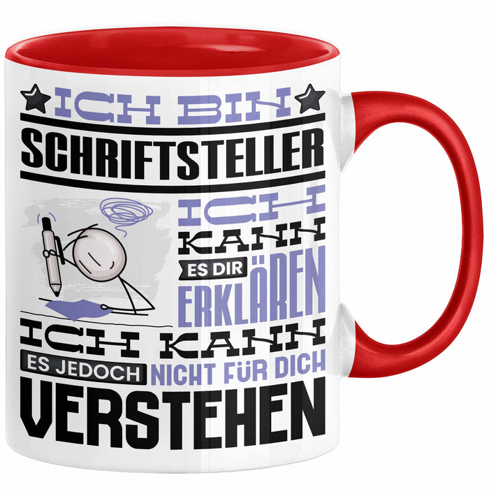 Schriftsteller Geschenk Tasse Geschenkidee für Schriftsteller Geburtstag Lustiger Spruch Ich Bin Schriftsteller Ich Kann Es Dir Erklären Aber Nicht Für Dich Verstehen Rot Trendation