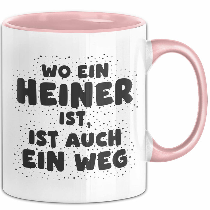 Heiner Tasse Wo Ein Heiner Ist, Ist Auch Ein Weg Geschenk