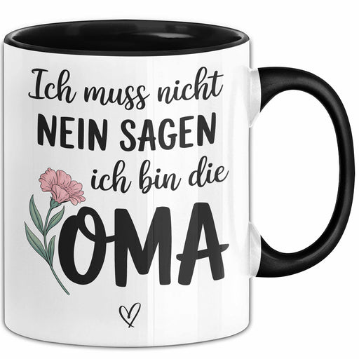 Oma Humor Tasse Geschenk Ich Muss Nicht Nein Sagen Ich Bin Die Oma Geschenkidee Geburtstag Oma Trendation