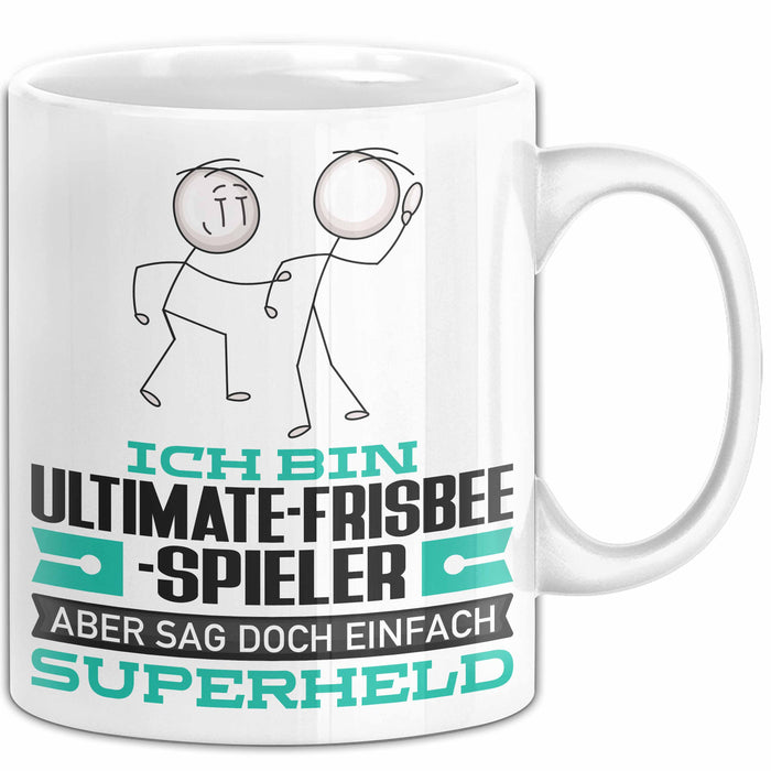 Ultimate-Frisbee-Spieler Geschenk Tasse Ich Bin Ultimate-Frisbee-Spieler Aber Sag Doch Einfach Superheld Lustige Geschenkdiee für Ultimate-Frisbee-Spieler Kaffee-Becher Weiß Trendation