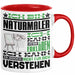 Naturmaler Geschenk Kaffee-Tasse Geschenkidee für Naturmaler Ich Bin Naturmaler Ich Kann Es Dir Erklären Jedoch Nicht Für Dich Verstehen Spruch Lustig Rot Trendation