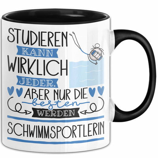 Schwimmsportlerin Tasse Lustiges Geschenk Studieren Kann Wirklich Jeder Nur Die Besten Werden Schwimmsportlerin Trendation