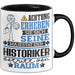 Historiker Geschenk Tasse Lustiger Spruch Erheben Sie Sich Der Historiker Betritt den Raum Schwarz Trendation
