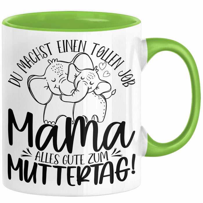 Mutter Geschenk Tasse Mama Du Machst Einen Tollen Job Alles Gute Zum Muttertag Geschenkidee Mütter Kaffee-Becher Grün Trendation