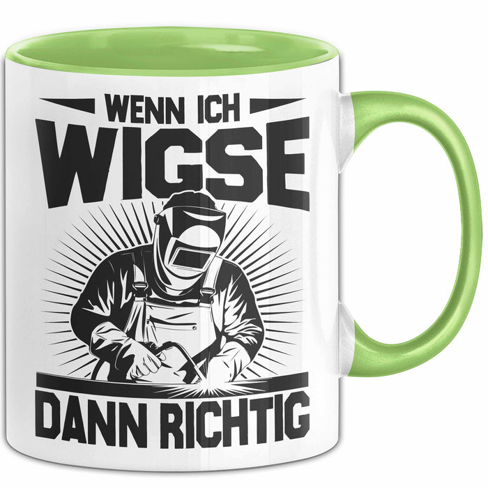 Schweißer Tasse Geschenk Wenn Ich Wigse Dann Richtig Spruch Becher Grün Trendation
