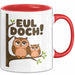 Eule Tierliebhaber Tasse Geschenk Lustige Geschenkidee Spruch Eul Doch Rot Trendation