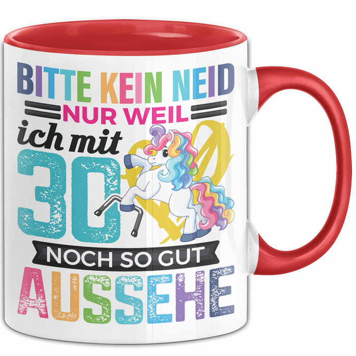 Lustige Tasse Geschenk Bitte Kein Neid Mit 30 Noch So Gut Aussehe Spruch Rot Trendation